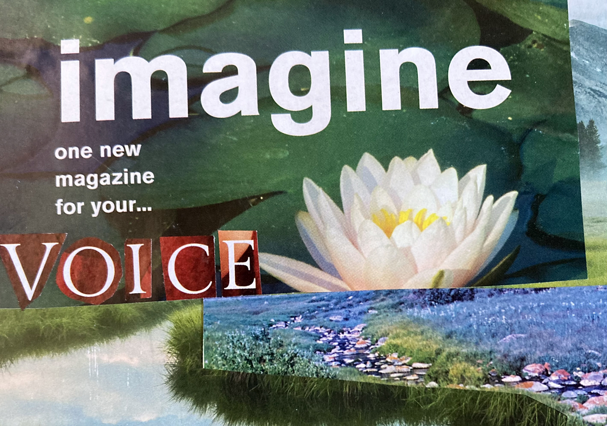 Imagine one new magazine for your voice